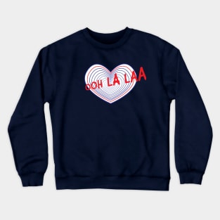 Cute french heart valentine's day t-shirt- ooh la laa - red white and blue - french flag for v-day - gift for him or her Crewneck Sweatshirt